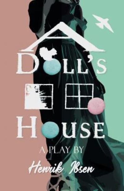 Cover for Henrik Ibsen · A Doll's House (Paperback Book) (2018)