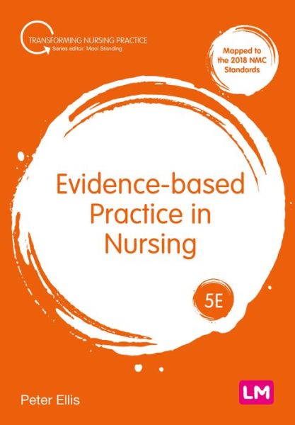 Cover for Peter Ellis · Evidence-based Practice in Nursing - Transforming Nursing Practice Series (Paperback Book) [5 Revised edition] (2022)