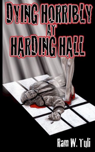 Cover for Ram W. Tuli · Dying Horribly at Harding Hall (Paperback Book) (2016)