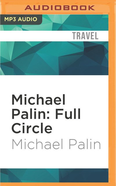 Cover for Michael Palin · Full Circle (CD) (2016)