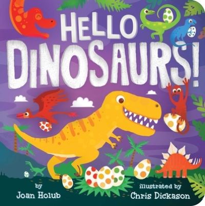 Cover for Joan Holub · Hello Dinosaurs! (Board book) (2019)