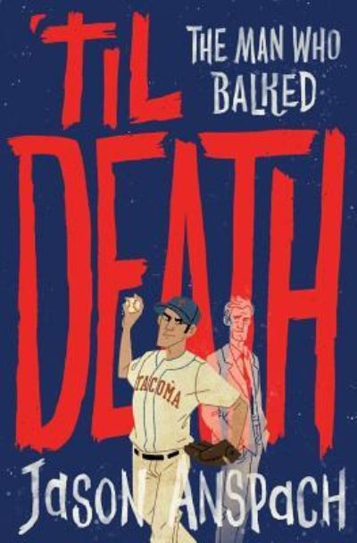 Cover for Jason Anspach · 'til Death The Man Who Balked (Paperback Book) (2016)