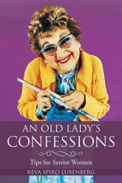 Cover for Reva Spiro Luxenberg · An Old Lady's Confessions (Paperback Book) (2017)