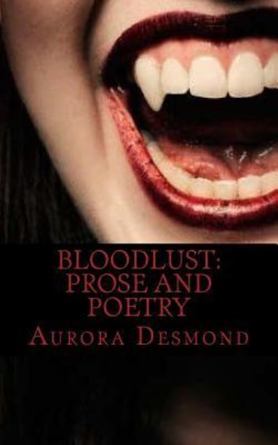 Cover for Aurora Desmond · Bloodlust (Paperback Book) (2017)