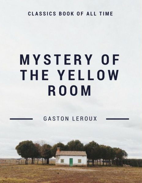 Cover for Gaston Leroux · Mystery of the Yellow Room (Paperback Book) (2017)