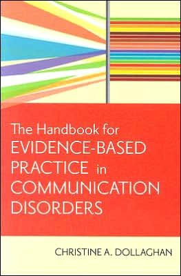 Cover for Chris A. Dollaghan · The Handbook for Evidence-Based Practice in Communication Disorders (Taschenbuch) (2007)