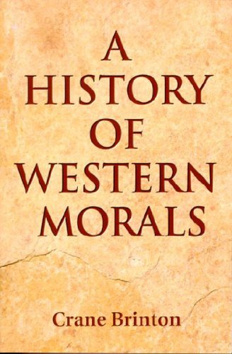 Cover for Crane Brinton · History of Western Morals (Paperback Book) [Reissue edition] (1998)