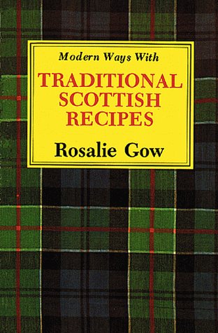 Cover for Rosalie Gow · Modern Ways with Traditional Scottish Recipes (Paperback Book) (1981)