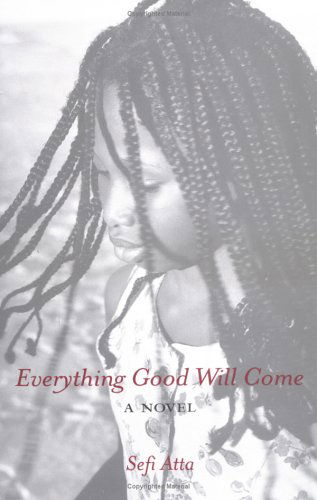 Cover for Sefi Atta · Everything Good Will Come (Hardcover Book) (2012)