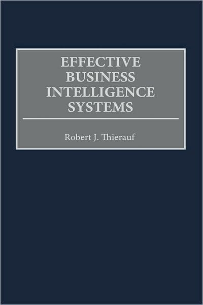 Cover for Robert J. Thierauf · Effective Business Intelligence Systems (Hardcover bog) (2001)