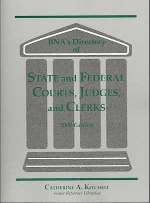 Cover for Bna Staff · Bna's Directory of State and Federal Courts, Judges, and Clerks 2008 (Bna's Directory of State and Federal Courts, Judges, and Clerks) (Paperback Bog) (2007)