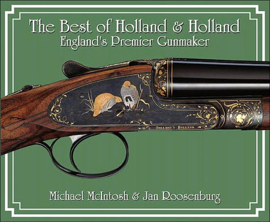 Cover for Michael Mcintosh · The Best of &quot;Holland and Holland&quot;: England's Premier Gunmakers (Hardcover Book) (2002)