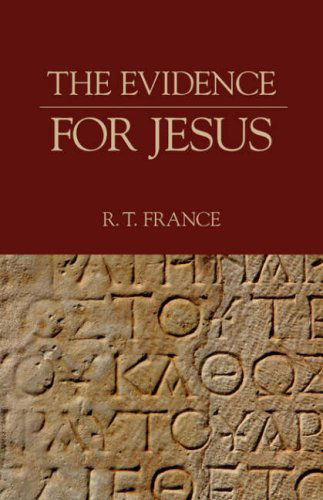 Cover for R. T. France · The Evidence for Jesus (Jesus Library) (Taschenbuch) (2006)