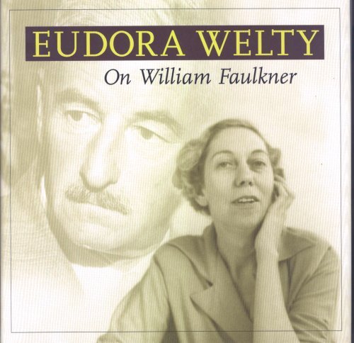 Cover for Eudora Welty · On William Faulkner (Hardcover Book) [1st edition] (2003)