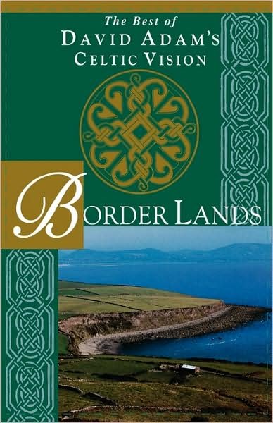 Cover for David Adam · Border Lands: The Best of David Adam's Celtic Vision (Hardcover Book) (1999)