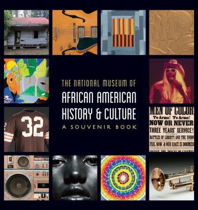 Cover for National Museum of African American History and · National Museum of African American History and Culture: A Souvenir Book (Paperback Book) (2016)