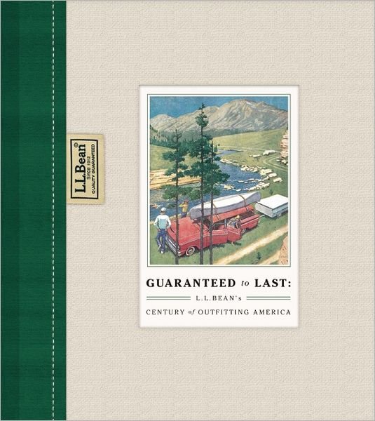 Cover for Jim Gorman · Guaranteed to Last: L.l. Bean's Century of Outfitting America (Innbunden bok) (2012)