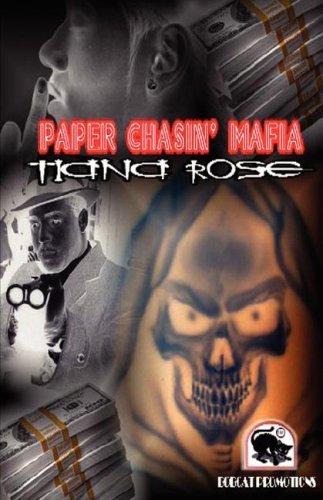 Paper Chasin' Mafia - Tiana Rose - Books - E-BookTime, LLC - 9781598245707 - October 1, 2007