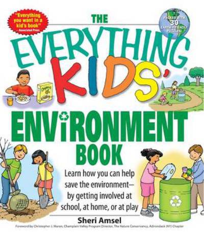 Cover for Sheri Amsel · The Everything Kids' Environment Book: Learn How You Can Help the Environment-By Getting Involved at School, at Home, or at Play - Everything (r) Kids (Pocketbok) (2007)