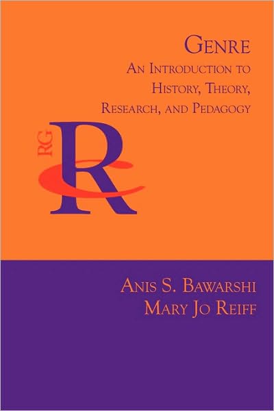 Cover for Mary Jo Reiff · Genre: an Introduction to History, Theory, Research, and Pedagogy (Reference Guides to Rhetoric and Composition) (Paperback Book) (2010)