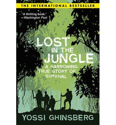 Cover for Yossi Ghinsberg · Lost in the Jungle: a Harrowing True Story of Survival (Paperback Book) (2009)