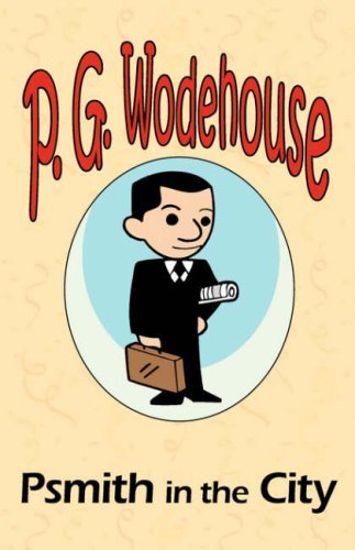 Cover for P. G. Wodehouse · Psmith in the City - from the Manor Wodehouse Collection, a Selection from the Early Works of P. G. Wodehouse (Pocketbok) (2008)