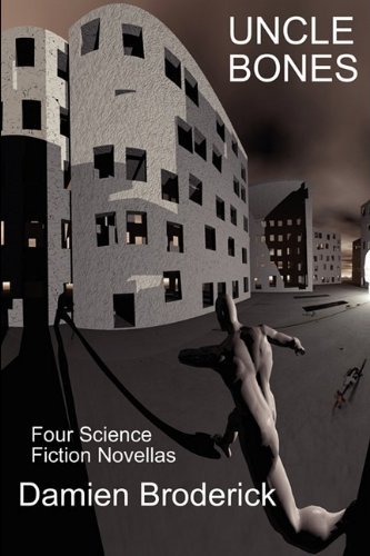 Cover for Damien Broderick · Uncle Bones (Paperback Book) (2009)