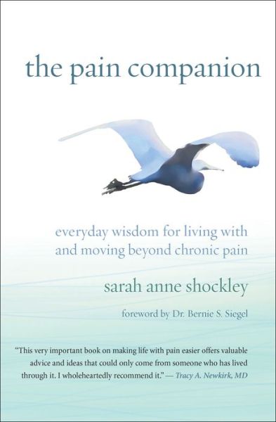 Cover for Sarah Anne Shockley · The Pain Companion: Everyday Wisdom for Living with and Moving Beyond Chronic Pain (Paperback Book) (2018)