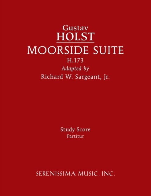Cover for Gustav Holst · Moorside Suite, H.173: Study score (Pocketbok) [Sargeant edition] (2022)