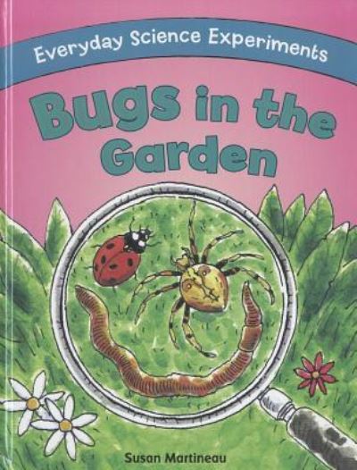 Cover for Susan Martineau · Bugs in the garden (Book) [1st edition] (2011)