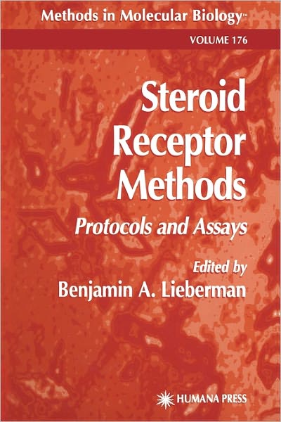 Cover for Benjamin a Lieberman · Steroid Receptor Methods: Protocols and Assays - Methods in Molecular Biology (Paperback Book) [Softcover reprint of hardcover 1st ed. 2001 edition] (2010)