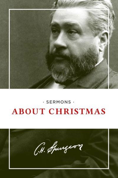 Cover for Charles H Spurgeon · Sermons about Christmas (Paperback Book) (2014)