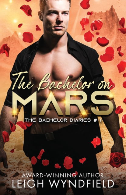 The Bachelor on Mars - Leigh Wyndfield - Books - Omnific Publishing - 9781623422707 - September 28, 2021