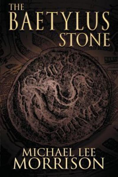 Cover for Michael Lee Morrison · The Baetylus Stone (Paperback Book) (2018)