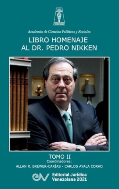Cover for Allan Brewer-Carias · Libro Homenaje Al Doctor Pedro Nikken, Tomo II (Hardcover Book) (2021)