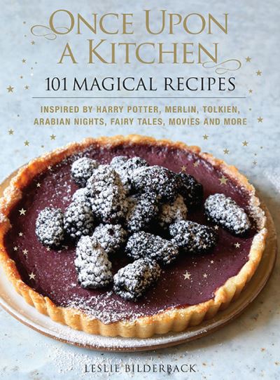 Cover for Leslie Bilderback · Once Upon a Kitchen: 101 Magical Recipes (Hardcover Book) (2021)