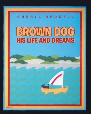 Cover for Sheryl Reddell · Brown Dog : His Life and Dreams (Paperback Book) (2018)