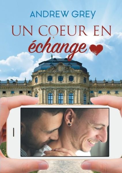 Cover for Andrew Grey · Un coeur en echange (Paperback Book) (2019)