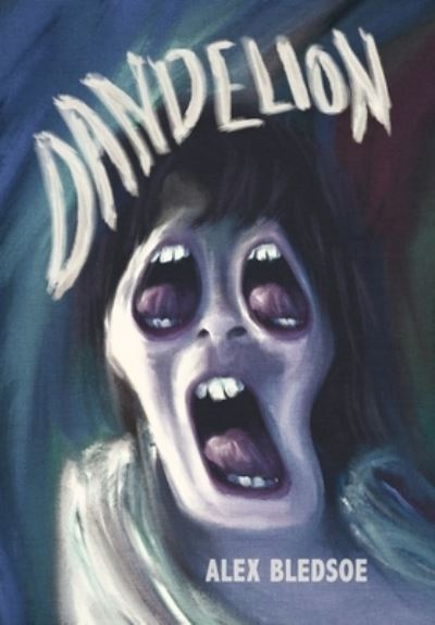 Cover for Alex Bledsoe · Dandelion (Hardcover bog) (2022)