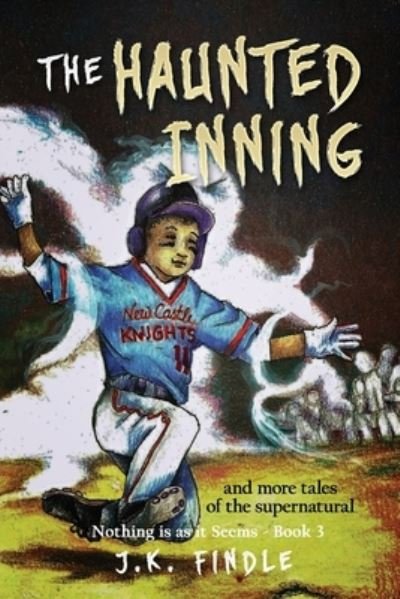 Cover for J K Findle · The Haunted Inning (Paperback Book) (2020)