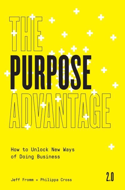 Cover for Jeff Fromm · The Purpose Advantage 2.0: How to Unlock New Ways of Doing Business (Paperback Book) (2021)