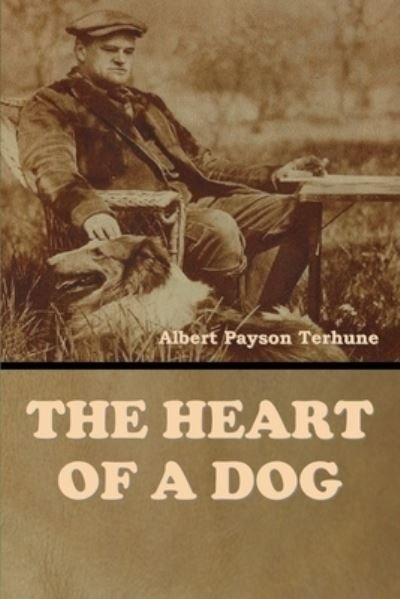 Cover for Albert Payson Terhune · The Heart of a Dog (Paperback Bog) (2020)