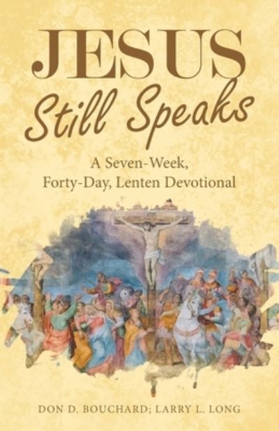 Cover for Don D. Bouchard · Jesus Still Speaks (Book) (2022)