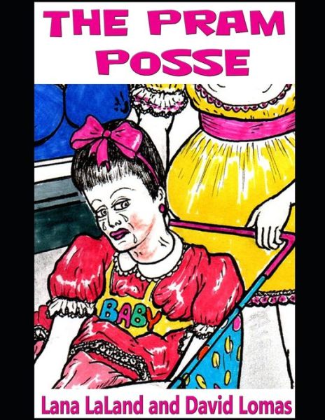 Cover for Lana LaLand · The Pram Posse (Paperback Book) (2019)