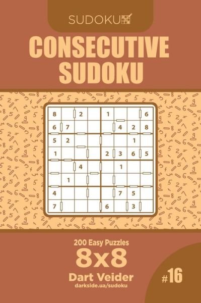 Cover for Dart Veider · Consecutive Sudoku - 200 Easy Puzzles 8x8 (Paperback Book) (2019)