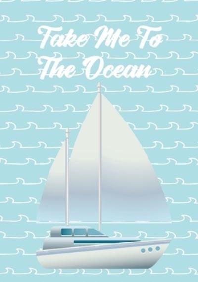 Cover for Cjm Developments LLC · Take Me To The Ocean (Paperback Book) (2019)