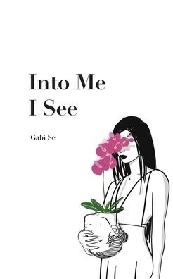 Gabi Se · Into Me I See (Paperback Book) (2024)