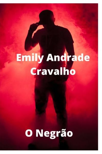 Cover for Emily Andrade Cravalho · O Negrao (Paperback Book) (2021)