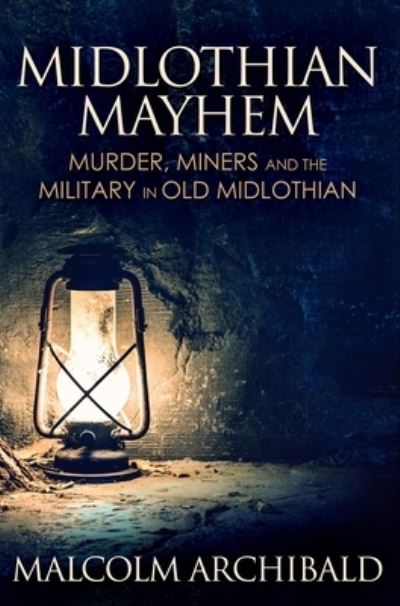 Cover for Malcolm Archibald · Midlothian Mayhem (Hardcover Book) (2021)