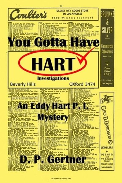 You Gotta Have Hart - D P Gertner - Books - Independently Published - 9781719916707 - August 27, 2018